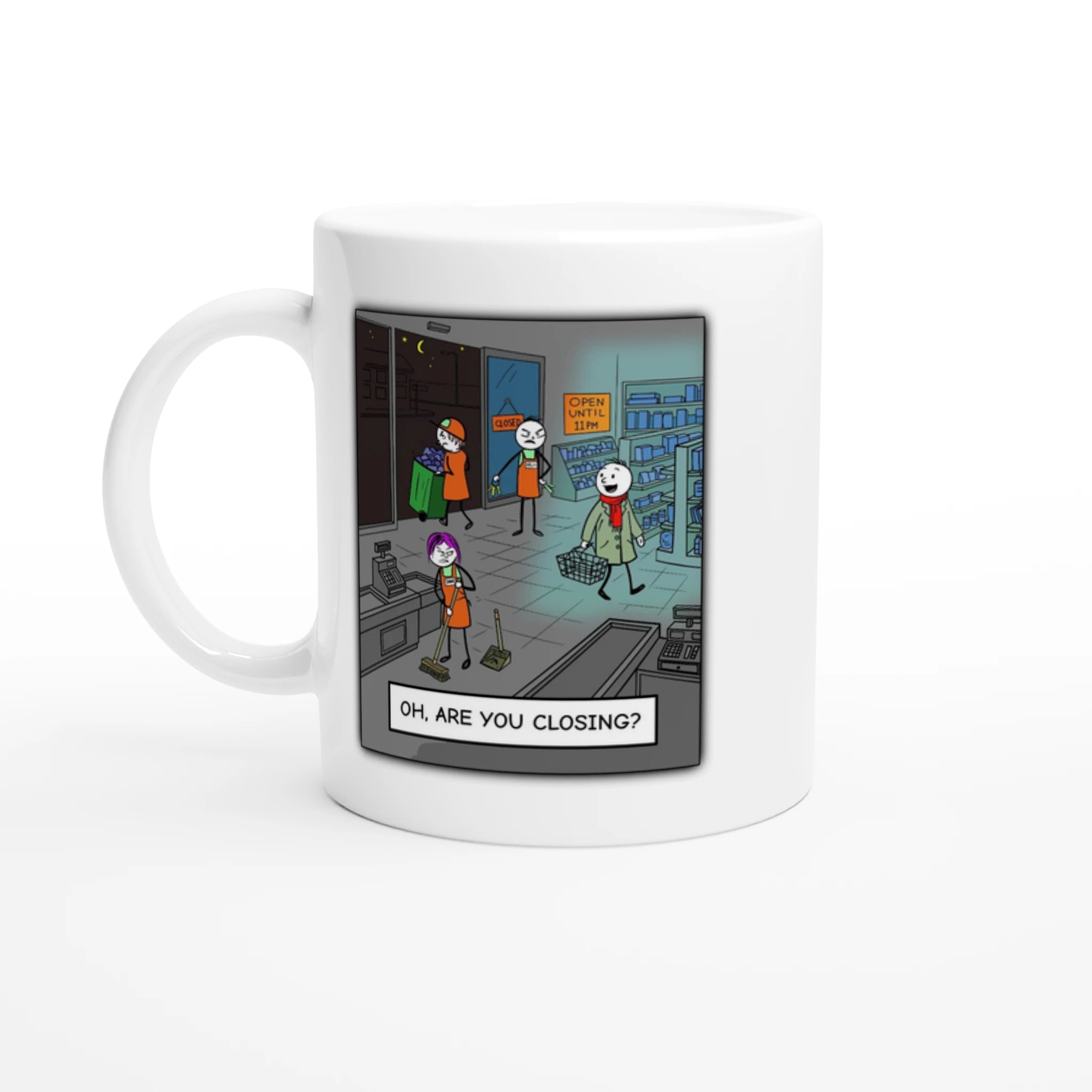 Front image of a mug featuring annoyed retail staff cleaning up at closing time while an oblivious customer asks, 'Oh, are you closing?' – humorous retail worker cartoon by Retailer Therapy