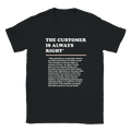 Front view of a black T-Shirt featuring the phrase "The Customer is Always Right*" with a humorous disclaimer explaining why the customer is not always right by Retailer Therapy.