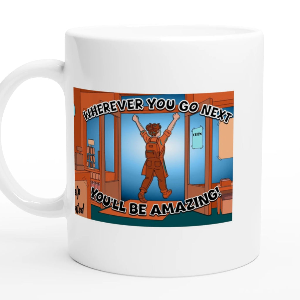 product image of a mug with an exuberant shop worker leaving their store with the text 'wherever you go next, you'll be amazing!'