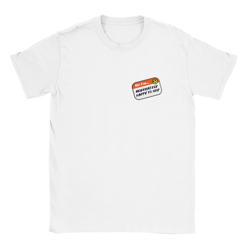 Front image of a white t-shirt with a printed imitation nametag saying 'Hi! I'm Moderately Here to Help' by Retailer Therapy