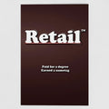 Front view of a grey greetings card featuring the phrase "Retail - Paid for a degree, Earned a Nametag' in a bold white typeface by Retailer Therapy.