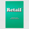 Front view of a light green greetings card featuring the phrase "Retail - Minimum Wage, Maximum Endurance' in a bold white typeface by Retailer Therapy.