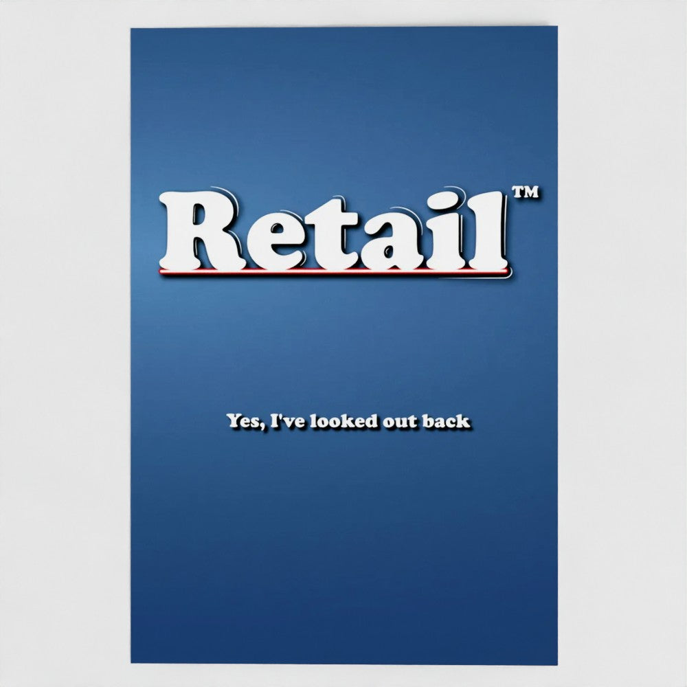 Front view of a blue greetings card featuring the phrase "Retail - Yes, I've Looked Out Back' in a bold white typeface by Retailer Therapy