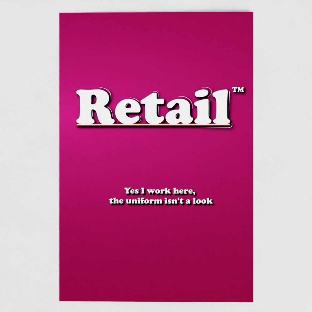 Front view of a pink greetings card featuring the phrase "Retail - Yes I work here, the uniform isn't a look' in a bold white typeface by Retailer Therapy.