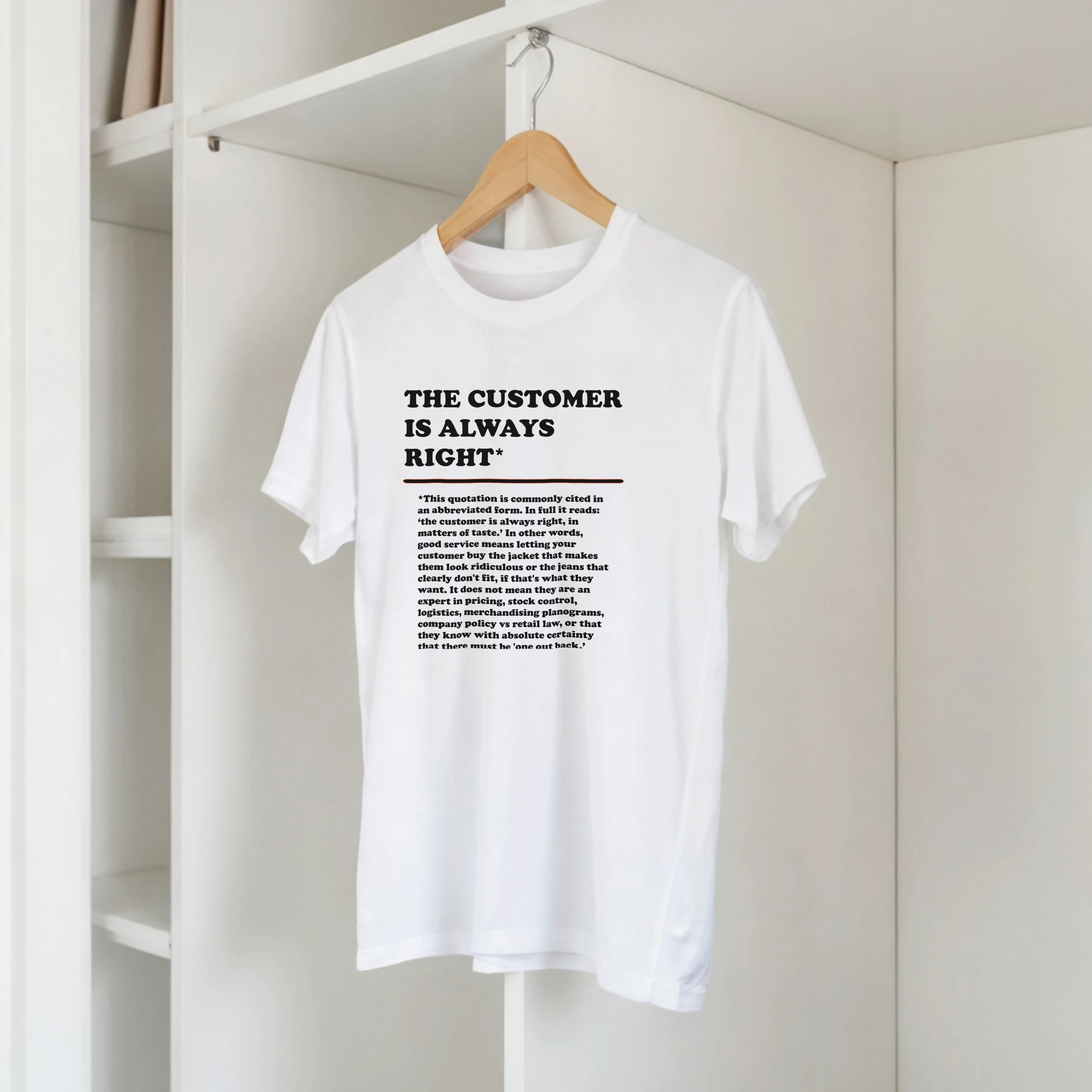The Customer is Always Right T-Shirt