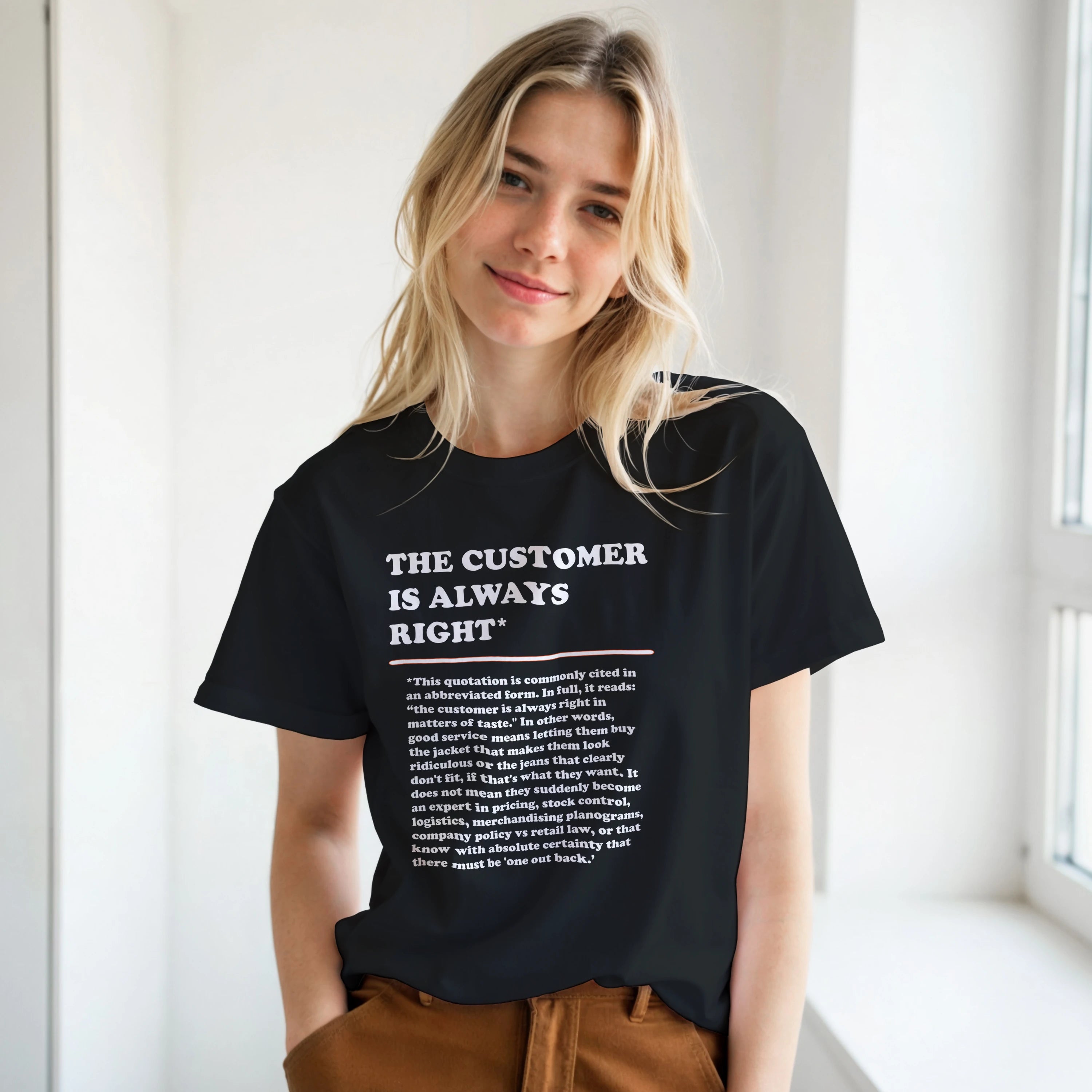 The Customer is Always Right T-Shirt